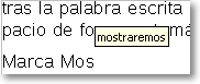 Ejemplo de compleción de palabras en modo ayuda emergente: la palabra sugerida aparece en un cartel sobre el texto