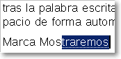 Ejemplo de compleción de palabras en modo normal: se muestra la palabra completa seleccionada tras las letras escritas
